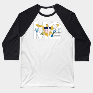 U S Virgin Islands Flag Collection Spelling HOME - Soca Mode Baseball T-Shirt